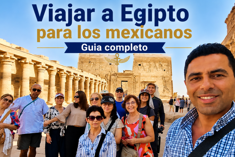 Viaja a Egipto desde Mexico con guia en espanol