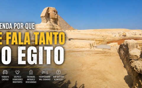 Por Que Alguns Turistas se Decepcionam com o Egito? Entenda os Problemas Mais Comuns e Seus Motivos